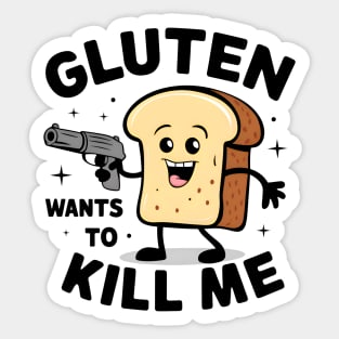 Gluten wants to kill me - Cute I can't eat gluten - Celiac Sticker